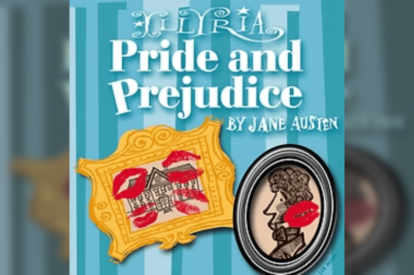 Illyria presents Pride and Prejudice by Jane Austen, adapted by Oliver Gray